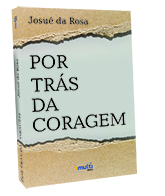 Por trás da coragem