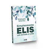 Simplesmente Elis: um brinde à vida