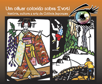 Um olhar colorido sobre Ivoti: história, cultura e arte da Colônia Japonesa